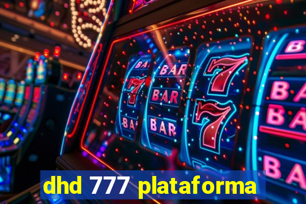 dhd 777 plataforma